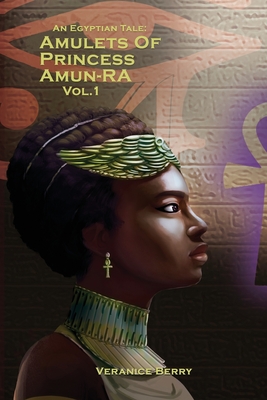 An Egyptian Tale: Amulets of Princess Amun-Ra Vol 1 Cover Image