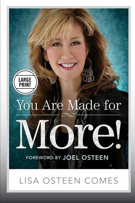 You Are Made for More!: How to Become All You Were Created to Be By Lisa Osteen Comes, Joel Osteen (Foreword by) Cover Image