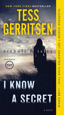 I Know a Secret: A Rizzoli & Isles Novel By Tess Gerritsen Cover Image