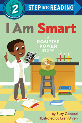 I Am Smart: A Positive Power Story (Step into Reading) By Suzy Capozzi, Eren Unten (Illustrator) Cover Image