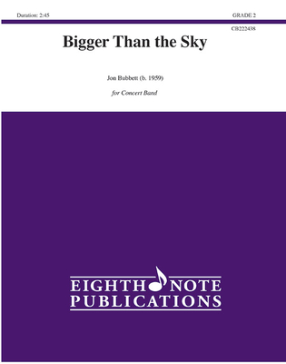 Bigger Than the Sky: Conductor Score & Parts (Eighth Note Publications) By Jon Bubbett (Composer) Cover Image