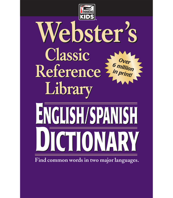 Webster's English-Spanish Dictionary, Grades 6 - 12: Classic Reference Library (Webster's Classic Reference Library)