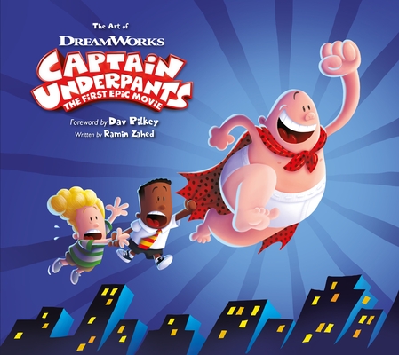 The Art of Captain Underpants The First Epic Movie (Hardcover
