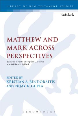 Matthew and Mark Across Perspectives (Library of New Testament Studies #538) By Kristian Bendoraitis (Editor) Cover Image