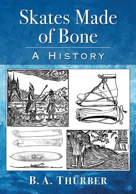 Skates Made of Bone: A History Cover Image