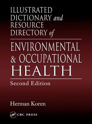 Illustrated Dictionary and Resource Directory of Environmental and Occupational Health Cover Image