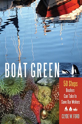 Boat Green: 50 Steps Boaters Can Take to Save Our Waters Cover Image