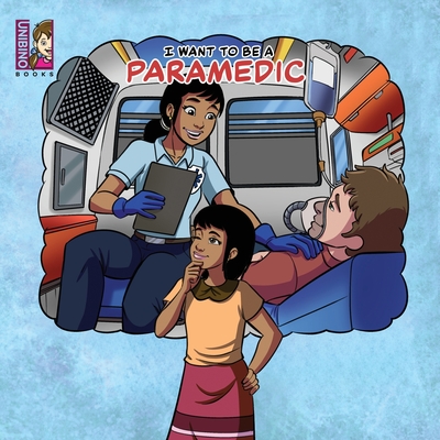 I want to be a Paramedic: Modern Careers For Kids Cover Image