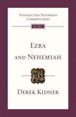 Ezra and Nehemiah: Tyndale Old Testament Commentary By Derek Kidner Cover Image