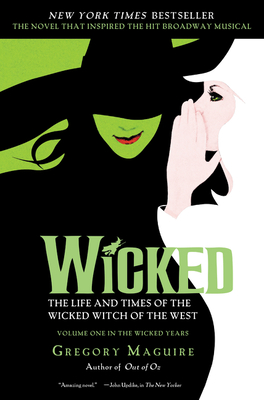 Wicked Musical Tie-in Edition: The Life and Times of the Wicked Witch of the West