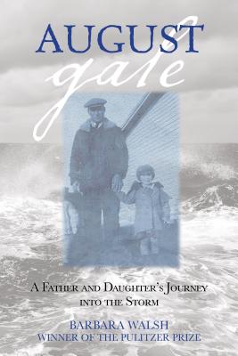 August Gale: A Father And Daughter's Journey Into The Storm Cover Image
