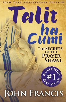 Talitha Cumi: Secrets of the Prayer Shawl - New Edition Cover Image