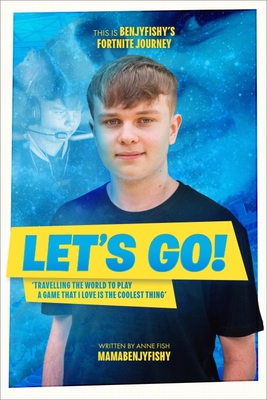 Let's Go: This Is Benjyfishy's Fortnite Journey Cover Image