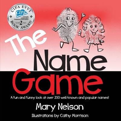 The Name Game: A fun and funny look at over 200 well-known and popular names