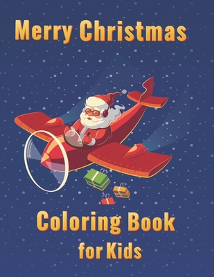 Merry Christmas Coloring Book for Kids: Over 40 Beautiful Holiday Designs to Color Gift Idea For Toddlers & Kids Cute Christmas Santa Claus, Penguin, By Carol Barksdale Cover Image