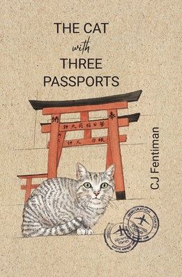 The Cat with Three Passports By Cj Fentiman Cover Image