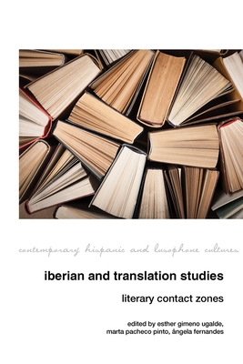 Iberian And Translation Studies: Literary Contact Zones (Contemporary ...