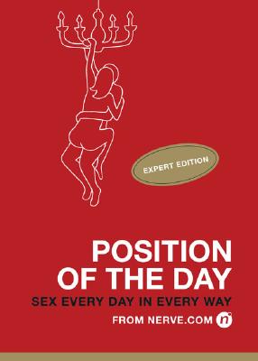 Position of the Day: Expert Edition: Sex Every Day in Every Way Cover Image
