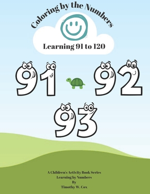 Coloring by the Numbers: Learn how to count from 61 to 90 by coloring ...