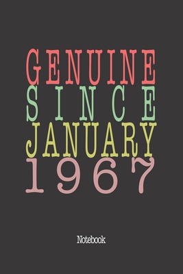 Genuine Since January 1967: Notebook By Genuine Gifts Publishing Cover Image