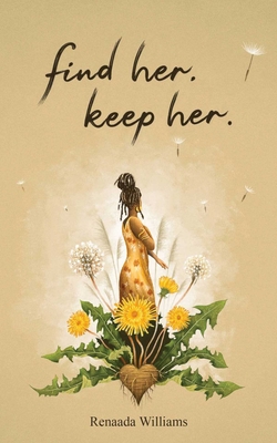 find her. keep her. By Renaada Williams Cover Image