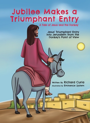 Jubilee Makes a Triumphant Entry By Richard Curia, Eminence Systems (Illustrator) Cover Image