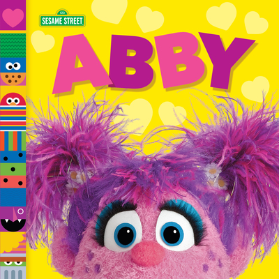 Abby (Sesame Street Friends) By Andrea Posner-Sanchez Cover Image
