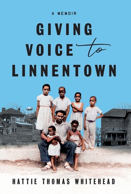 Giving Voice To Linnentown By Hattie Thomas Whitehead Cover Image