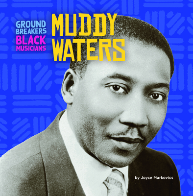 Muddy Waters By Joyce Markovics Cover Image