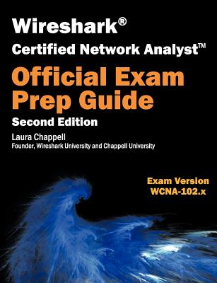 Wireshark Certified Network Analyst Exam Prep Guide (Second Edition) Cover Image