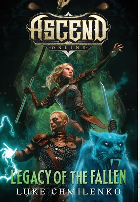 Legacy of the Fallen (Ascend Online #2) By Luke Chmilenko Cover Image