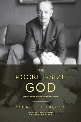 The Pocket-Size God: Essays from Notre Dame Magazine Cover Image