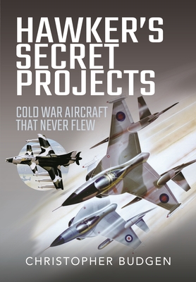 Hawker's Secret Projects: Cold War Aircraft That Never Flew Cover Image