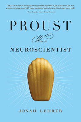 Proust Was A Neuroscientist (Bargain Edition)