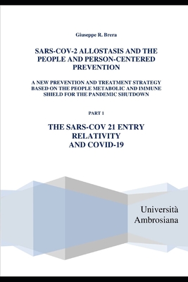 Sars-Cov-2 Allostasis and the People and Person-Centered Prevention a New Prevention and Treatment Strategy Based on the People Metabolic and Immune S Cover Image