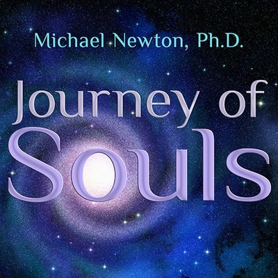 Journey of Souls: Case Studies of Life Between Lives Cover Image