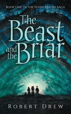 The Beast and the Briar: Book One of the Seven Realms Saga Cover Image
