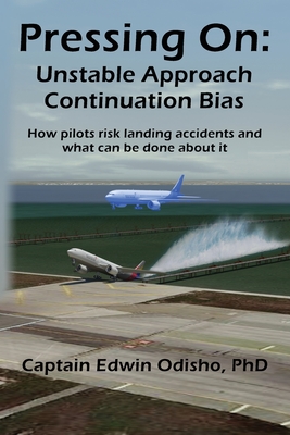 Pressing On: Unstable Approach Continuation Bias By Edwin V. Odisho Cover Image