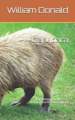 Capybara: Everything You Need To Understand About Capybara Cover Image