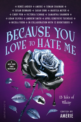 Because You Love to Hate Me: 13 Tales of Villainy By Amerie, Amerie (Editor) Cover Image