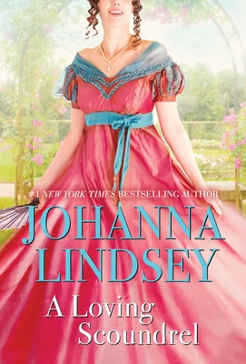A Loving Scoundrel: A Malory Novel (Malory-Anderson Family #7) By Johanna Lindsey Cover Image