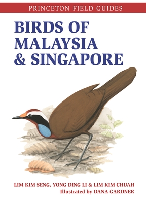 Birds of Malaysia and Singapore (Princeton Field Guides #144) Cover Image
