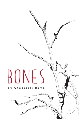 Bones By Chenjerai Hove, Kizito Z. Muchemwa (Foreword by) Cover Image