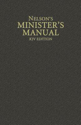 Nelson's Minister's Manual, KJV Edition By Thomas Nelson Cover Image