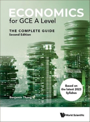 Economics for Gce a Level: The Complete Guide (Second Edition) Cover Image