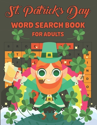 St. Patrick's Day Word Search Book For Adults: An Easy Fun St. Patrick's Day Word Search Find Activity Book for Adults with Find more than 700 words P Cover Image
