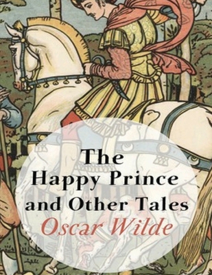 The Happy Prince and Other Tales (Annotated) Cover Image