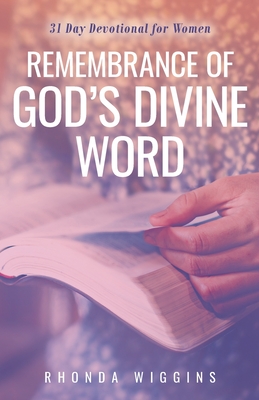 Remembrance of God's Divine Word By Rhonda Wiggins Cover Image