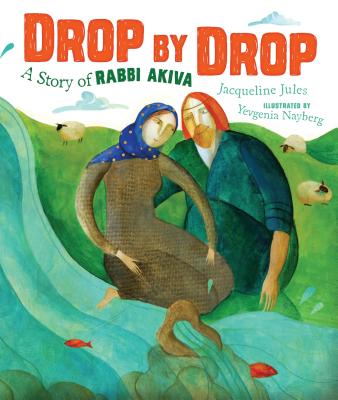 Drop by Drop: A Story of Rabbi Akiva Cover Image