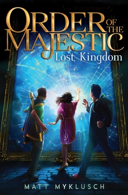 Cover for Lost Kingdom (Order of the Majestic #2)